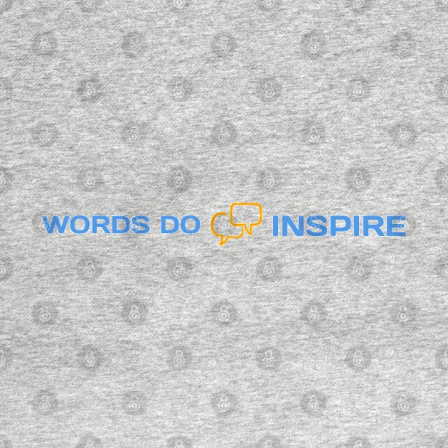 Words Do Inspire by Inspire & Motivate